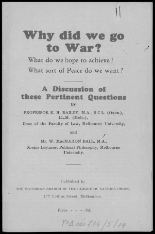 Why did we go to war ? What do we hope to achieve ? What sort of peace do we want ?. Sous-Titre : A discussion of these pertinent questions