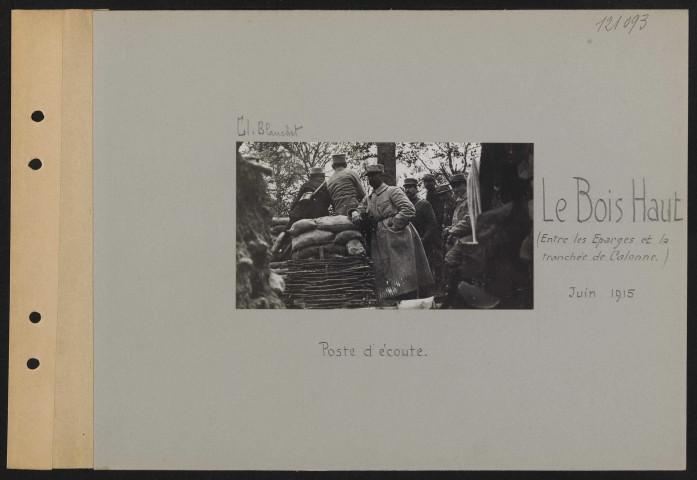 Le Bois Haut (entre Les Éparges et la Tranchée de Calonne). Poste d'écoute