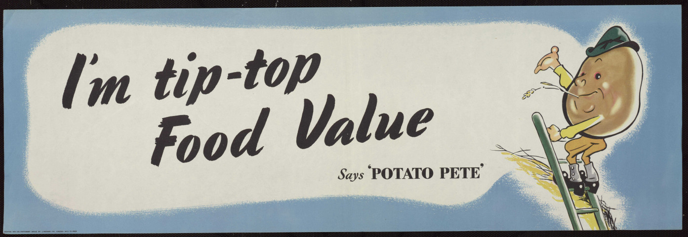 I'm a tip-top food value : says Potato Pete