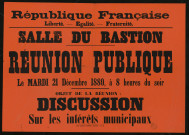 Salle du Bastion : Réunion publique le... 21 décembre 1880 Sur les intérêts municipaux