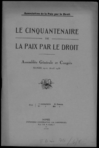 Le cinquantenaire de La Paix par le Droit. Sous-Titre : assemblée générale et congrès Nimes 19-21 avril 1938
