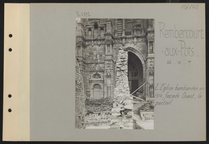 Rembercourt-aux-Pots. L'église bombardée en 1914, façade ouest, le portail