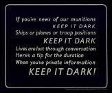 If you've news of our munitions : keep it dark