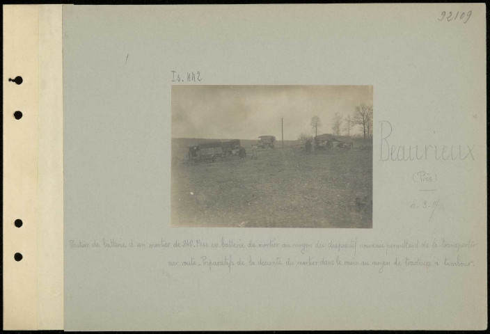 Beaurieux (près). Position de batterie d'un mortier de 240. Mise en batterie du mortier au moyen du dispositif nouveau permettant de la transporter sur route. Préparatifs de la descente du mortier dans le ravin au moyen de tracteurs à tambour