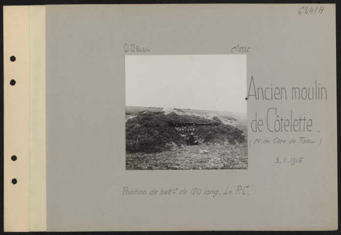 Ancien Moulin de Côtelette (nord de Côte de Talou). Position de batterie de 120 long. Le PC