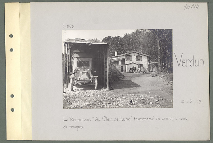 Verdun. Le restaurant "Au clair de lune" transformé en cantonnement de troupes