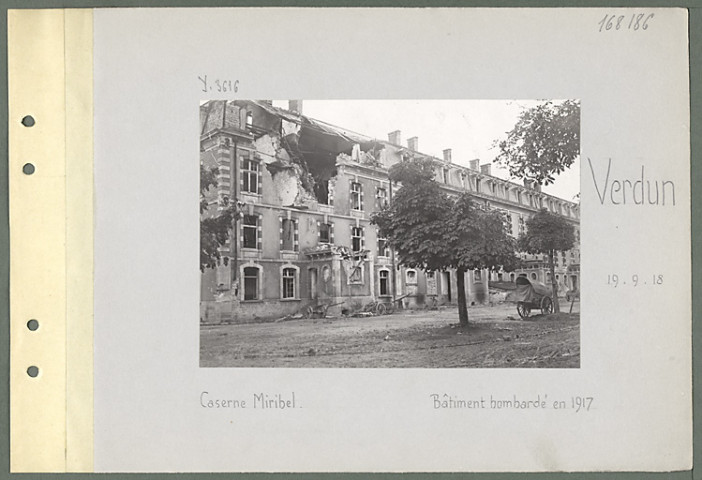 Verdun. Caserne Miribel. Bâtiment bombardé en 1917