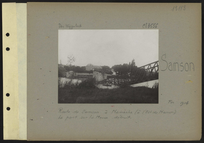 Samson. Route de Samson à Namèche (à l'est de Namur). Le pont sur la Meuse détruit