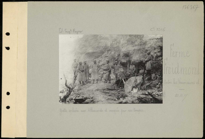 Ferme Froidmont (entre les Vaumaires et). Grotte enlevée aux Allemands et occupée par nos troupes