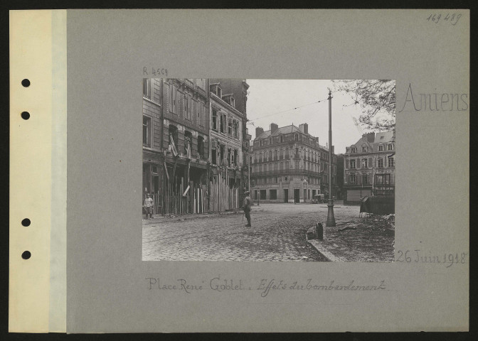 Amiens. Place René Goblet : effets du bombardement