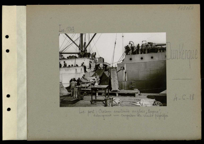 Dunkerque. Le port. Croiseur auxiliaire anglais "Bayano", débarquant une cargaison de viande frigorifiée