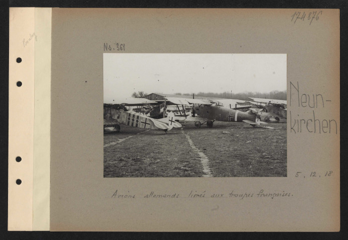 Neunkirchen. Avions allemands livrés aux troupes françaises