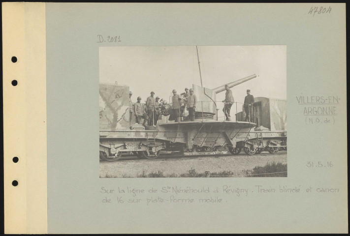 Villers-en-Argonne (nord-ouest de). Sur la ligne de Sainte-Menehould è Revigny. Train blindé et canon de 16 sur plate-forme mobile