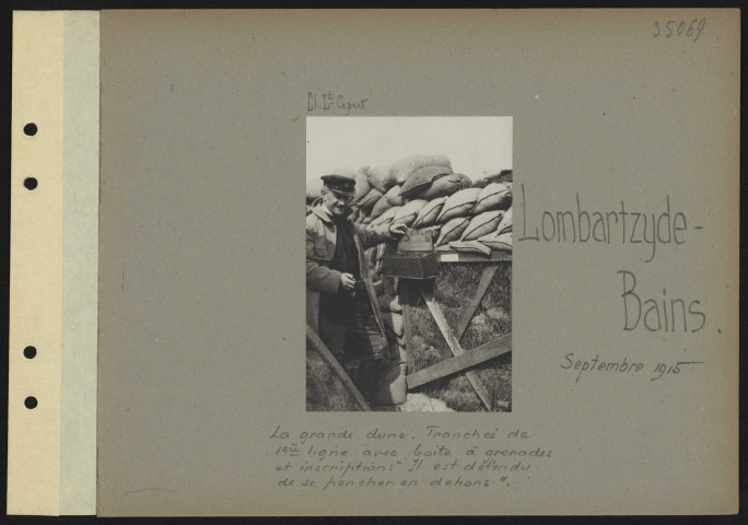 Lombartzyde-Bains. La grande dune. Tranchée de première ligne avec boite à grenades et inscription : "Il est défendu de se pencher en dehors"