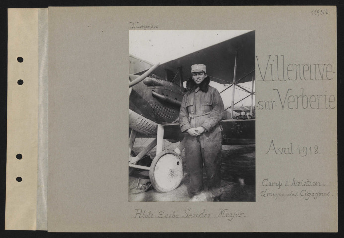 Villeneuve-sur-Verberie. Camp d'aviation : groupe des cigognes. Pilote serbe Sander = Meyer