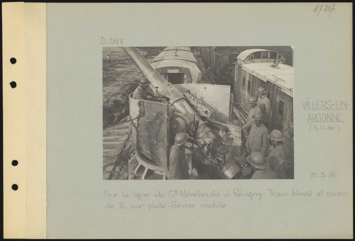Villers-en-Argonne (nord-ouest de). Sur la ligne de Sainte-Menehould è Revigny. Train blindé et canon de 16 sur plate-forme mobile