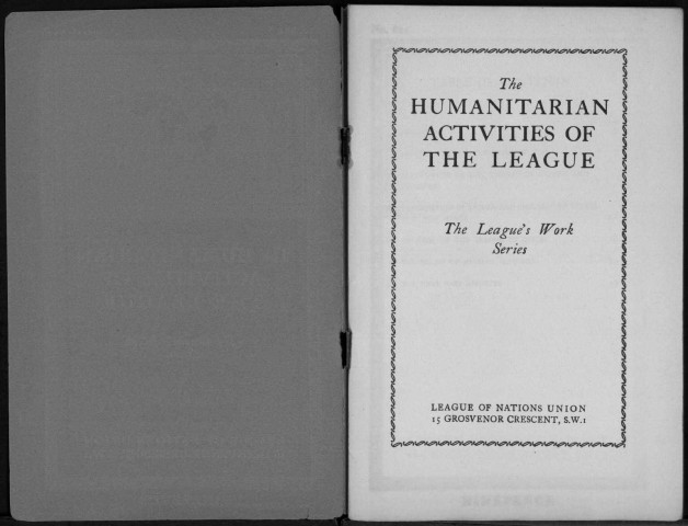 The League of Nations Union. The humanitarian activities of the League. Sous-Titre : The League's work series