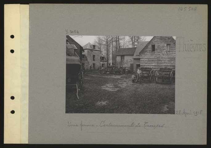 Thièvres. Une ferme. Cantonnement de troupes