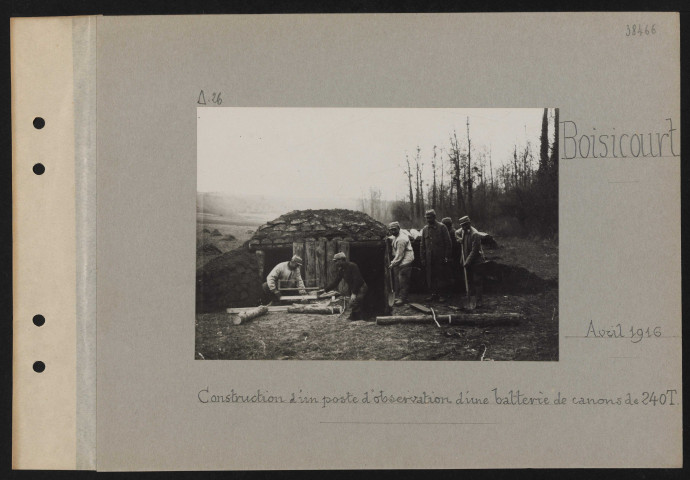 Boisicourt. Construction d'un poste d'observation d'une batterie de cannons de 240T