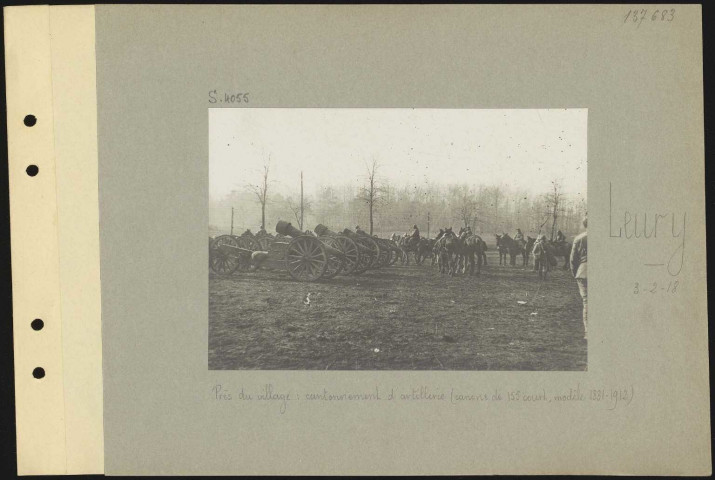 Leury. Près du village : cantonnement d'artillerie (canons de 155 court, modèle 1881-1912)