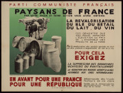 Paysans de France par votre union et votre action vous avez obtenu la revalorisation du blé du bétail, du lait, du vin : en avant pour une France... Pour une République...