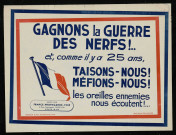 Gagnons la guerre des nerfs !... Les oreilles ennemies nous écoutent !