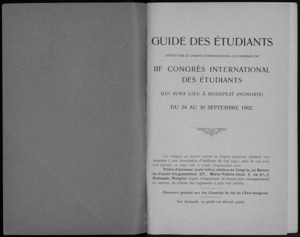 Guide des étudiants. Sous-Titre : offert par le Comité d'organisation eux membres du IIIe Congrès international des étudiants qui aura lieu a Budapest (Hongrie) du 24 au 30 septembre 1902