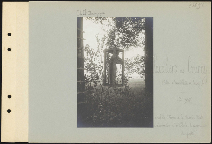 Cavaliers de Courcy (entre La Neuvillette et Courcy). Canal de l'Aisne à la Marne. Poste d'observation d'artillerie. L'ascenseur du poste
