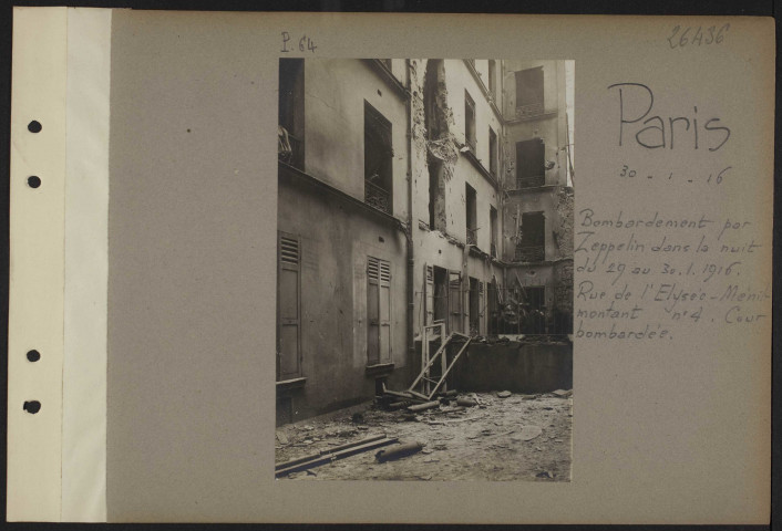 Paris. Bombardement par zeppelin dans la nuit du 29 au 30-1-1916. Rue de l'Elysée-Ménilmontant numéro 4. Cour bombardée
