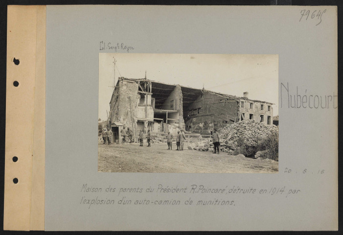 Nubécourt. Maison des parents du président Poincaré détruite en 1914 par l'explosion d'un auto-camion de munitions