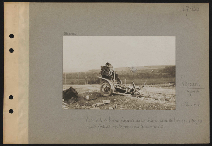 Verdun (région ouest de). Automobile de liaison fracassée par un obus au cours de l'un des quatre trajets qu'elle effectuait régulièrement sur la route repérée