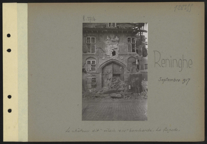 Reninghe. Le château dit "Vilain XIV" et ses abords bombardés