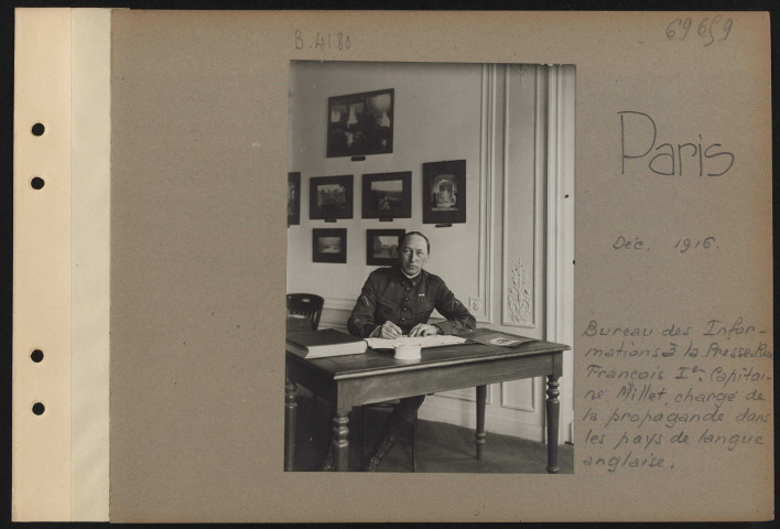 Paris. Bureau des informations à la presse. Rue François Ier. Capitaine Millet chargé de la propagande dans les pays de la langue anglaise