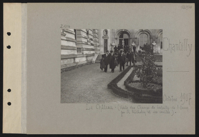 Chantilly. Le château (visite des champs de bataille de l'Ourcq par M. Michelin et ses invités)