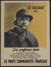 Le soldat dit : j'ai confiance dans… Le parti communiste français