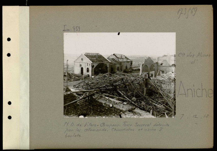 Aniche (Compagnie des mines d'). Nord-ouest de Villers-Campeau. Fosse Sesseval détruite par les Allemands. Chaudières et usine à boulets