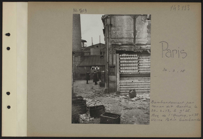 Paris. Bombardement par canon dit Bertha, le 30.3.18, à 9h26. Rue de l'Ourcq, numéro 85. Usine Potin bombardée