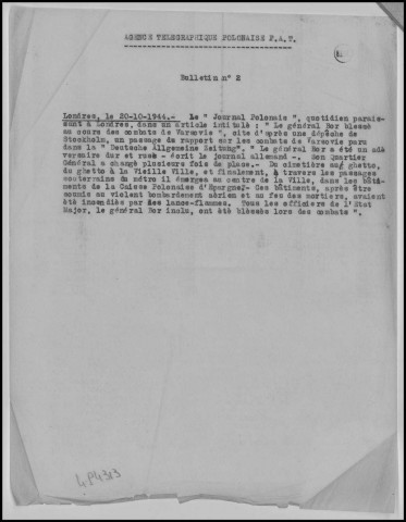 Agence Télégraphique Polonaise P. A. T. (1944 : n° 1-30;32)Autre titre : Devient en janvier 1946 : Bulletin de l'Agence Télégraphique Polonaise P. A. T., puis en octobre 1946 : Bulletin de Pologne