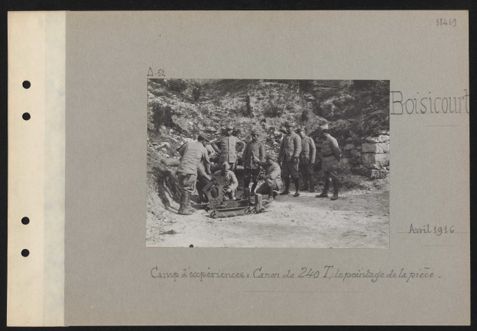 Boisicourt. Camp d'expériences : canon de 240T; le pointage de la pièce