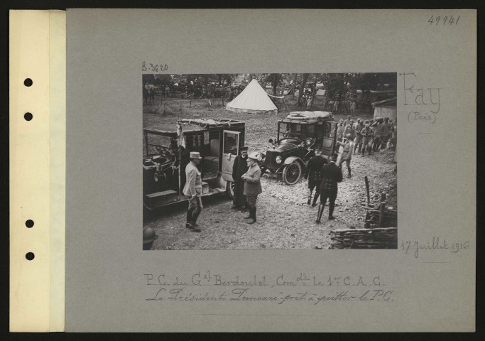 Fay (près). Poste de commandement du général Berdoulat, commandant le 1er corps d'armée coloniale. Le président Poincaré prêt à quitter le poste de commandement