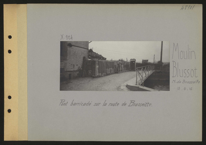 Moulin Blussot (nord de Brasseitte). Pont barricadé sur la route de Brasseitte