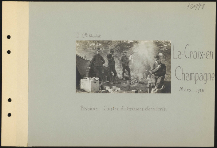La Croix-en-Champagne. Bivouac. Cuisine d'officiers d'artillerie