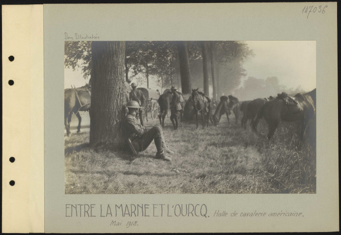 Entre la Marne et l'Ourcq. Halte de cavalerie américaine