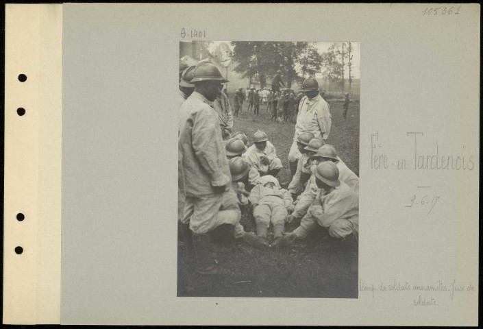 Fère-en-Tardenois. Camp de soldats annamites. Jeux de soldats
