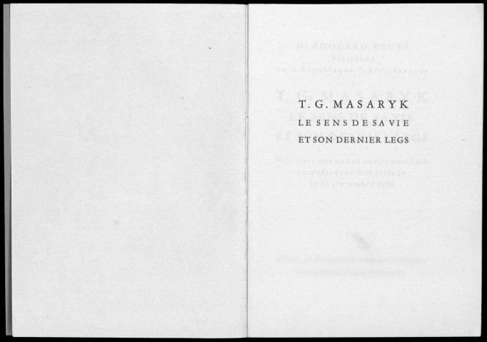 T. G. Masaryk. Sous-Titre : Le sens de sa vie et son dernier legs : discours prononcé sur le cercueil du Président-Libérateur le 21 septembre 1937