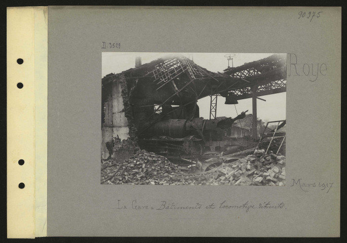 Roye. La gare : bâtiments et locomotive détruits