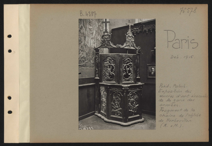 Paris. Petit Palais. Exposition des œuvres d'art évacuées de la zone des armées. Fragment de la chaire de l'église de Herbeviller (Meurthe et Moselle)